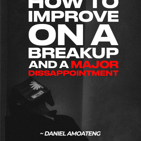 How to move on after a breakup and a major disappointment