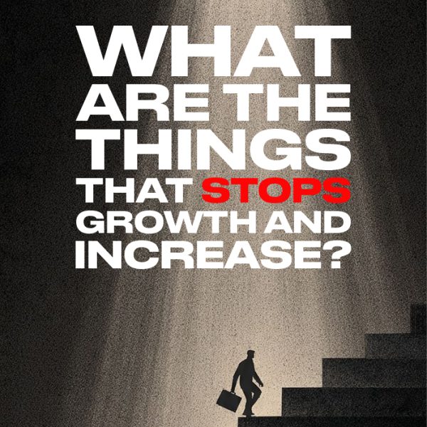 What are the things that stops growth and increase