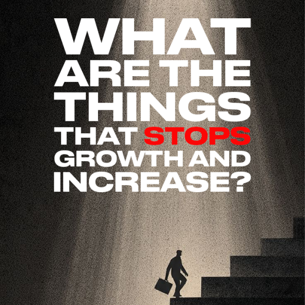What are the things that stops growth and increase