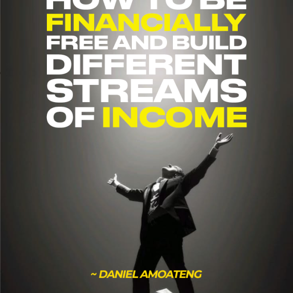 How to be financially free and build different streams of income